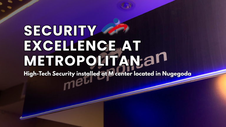 Partnering with Metropolitan: A Continued Commitment to Advanced Security